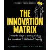 The Innovation Matrix - Deepika Jeyakodi, Mirjam Ros, Bis Publishers The Innovation Matrix - Deepika Jeyakodi, Mirjam Ros, Bis Publishers