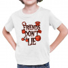 Friends don't lie – pre fanúšikov seriálu Stranger Things - detské tričko s potlačou - Tričkový | 7 | 8 | Biela Friends don't lie – pre fanúšikov seriálu Stranger Things - detské tričko s potlačou - Tričkový | 7 | 8 | Biela