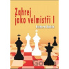 Zahrej jako velmistři I - Richard Biolek Zahrej jako velmistři I - Richard Biolek
