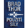 Použití síly - Brad Thor Použití síly - Brad Thor