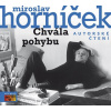Chvála pohybu (audiokniha) - Miroslav Horníček Chvála pohybu (audiokniha) - Miroslav Horníček