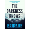 The Darkness Knows - Arnaldur Indridason The Darkness Knows - Arnaldur Indridason