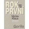Rok první - Václav Klaus Rok první - Václav Klaus