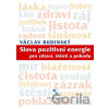 Slova pozitivní energie pro zdraví, štěstí a pohodu Slova pozitivní energie pro zdraví, štěstí a pohodu
