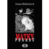 Matky Pegasů - Ivana Blahutová Matky Pegasů - Ivana Blahutová