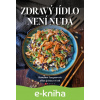 E-kniha Zdravý jídlo není nuda - Kateřina Pergnerová E-kniha Zdravý jídlo není nuda - Kateřina Pergnerová