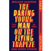 The Daring Young Man on the Flying Trapeze (Faber Editions) The Daring Young Man on the Flying Trapeze (Faber Editions)
