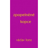 Zpopelněné kopce - Hons Václav Zpopelněné kopce - Hons Václav