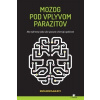 Mozog pod vplyvom parazitov Mozog pod vplyvom parazitov