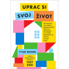 Uprac si svoj život - Tyler Moore Uprac si svoj život - Tyler Moore