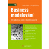Business modelování Jak na business modely v digitálním prostředí - Adámek Pavel Maixnerová Lucie Business modelování Jak na business modely v digitálním prostředí - Adámek Pavel Maixnerová Lucie
