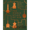 World Atlas of Gin - Joel Harrison, Neil Ridley World Atlas of Gin - Joel Harrison, Neil Ridley