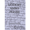 Gotický ambit poezie - František Všetička Gotický ambit poezie - František Všetička