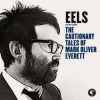 2LP Eels: The Cautionary Tales Of Mark Oliver Everett DLX | CLR 2LP Eels: The Cautionary Tales Of Mark Oliver Everett DLX | CLR