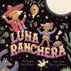 Luna Ranchera (Mariana Ruiz Johnson)() Luna Ranchera (Mariana Ruiz Johnson)()