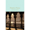Death in Venice - Thomas Mann, Pan Macmillan Death in Venice - Thomas Mann, Pan Macmillan