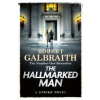 The Hallmarked Man - Robert Galbraith, Little, Brown Book Group The Hallmarked Man - Robert Galbraith, Little, Brown Book Group