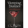 The Vampire Diaries: The Struggle - L.J. Smith, Hachette Children's Group The Vampire Diaries: The Struggle - L.J. Smith, Hachette Children's Group