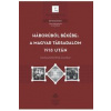 Háborúból békébe - a magyar társadalom 1918 után Háborúból békébe - a magyar társadalom 1918 után