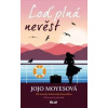 Loď plná nevěst - Moyesová Jojo Loď plná nevěst - Moyesová Jojo