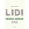 Lidi nejsou zdroje - Mindset HR pro 21. století (Hihlánová Bohunka) Lidi nejsou zdroje - Mindset HR pro 21. století (Hihlánová Bohunka)