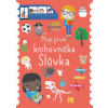 Svojtka Slovíčka – moja prvá knihovnička Svojtka Slovíčka – moja prvá knihovnička