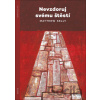 Nevzdoruj svému štěstí - Matthew Kelly Nevzdoruj svému štěstí - Matthew Kelly