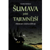 Šumava ještě tajemnější Šumava ještě tajemnější