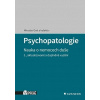 Psychopatologie - Nauka o nemocech duše Miroslav Orel,collegium Psychopatologie - Nauka o nemocech duše Miroslav Orel,collegium