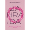 Zahrada - Dvořáková Petra Zahrada - Dvořáková Petra