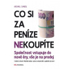 Co si za peníze (ne)koupíte Co si za peníze (ne)koupíte