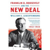 Franklin D. Roosevelt and the New Deal (William E. Leuchtenburg)(Brožovaná) Franklin D. Roosevelt and the New Deal (William E. Leuchtenburg)(Brožovaná)