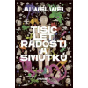 Tisíc let radostí a smutků - Aj Wej-wej Tisíc let radostí a smutků - Aj Wej-wej