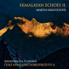 CD Martin Kratochvíl: Himalayan Echoes II. – Soundtrack K TV Seriálu České Himálajské Dobrodružství II. CD Martin Kratochvíl: Himalayan Echoes II. – Soundtrack K TV Seriálu České Himálajské Dobrodružství II.