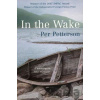 In the Wake - Per Petterson In the Wake - Per Petterson
