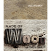 Made of Wood - Mark Bailey, Sally Bailey Made of Wood - Mark Bailey, Sally Bailey