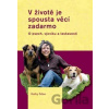 V životě je spousta věcí zadarmo - Kathy Sdao V životě je spousta věcí zadarmo - Kathy Sdao