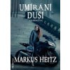 Umírání duší - Markus Heitz Umírání duší - Markus Heitz