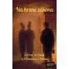 Na hrane zákona - Edgar Allan Poe, Arthur Conan Doyle, Gilbert Keith Chesterton, Edgar Wallace Na hrane zákona - Edgar Allan Poe, Arthur Conan Doyle, Gilbert Keith Chesterton, Edgar Wallace