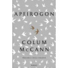 Apeirogon - Colum McCann Apeirogon - Colum McCann