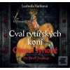 Cval rytířských koní Ote… (Ludmila Vaňková) Cval rytířských koní Ote… (Ludmila Vaňková)