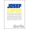 Beletrie pro děti - Josef Čapek Beletrie pro děti - Josef Čapek