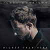 James Morrison: Higher Than Here - James Morrison James Morrison: Higher Than Here - James Morrison
