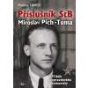 Příslušník StB Miroslav Pich-Tůma Příslušník StB Miroslav Pich-Tůma