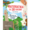 Matematika za 30 sekúnd - Anne Rooney Matematika za 30 sekúnd - Anne Rooney