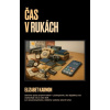 Čas v rukách - Elizabet Kadmon Čas v rukách - Elizabet Kadmon