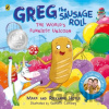 Greg the Sausage Roll: The World’s Funniest Unicorn - Mark Hoyle, Roxanne Hoyle Greg the Sausage Roll: The World’s Funniest Unicorn - Mark Hoyle, Roxanne Hoyle