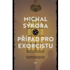 Případ pro exorcistu - Sýkora Michal Případ pro exorcistu - Sýkora Michal