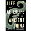 Life and Afterlife in Ancient China - Jessica Rawson Life and Afterlife in Ancient China - Jessica Rawson