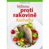 Výživou proti rakovině - kuchařka - Johannes F. Coy Výživou proti rakovině - kuchařka - Johannes F. Coy